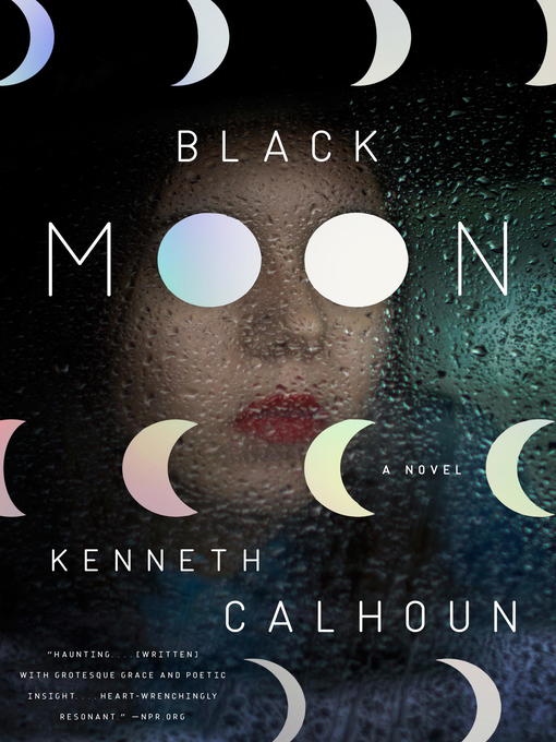 Title details for Black Moon by Kenneth Calhoun - Wait list